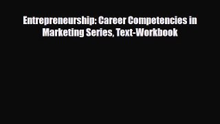 Read ‪Entrepreneurship: Career Competencies in Marketing Series Text-Workbook Ebook Free
