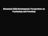 [PDF] Biomental Child Development: Perspectives on Psychology and Parenting [PDF] Online