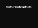 Read ‪Tips & Traps When Buying a Franchise Ebook Free