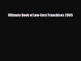 Read ‪Ultimate Book of Low-Cost Franchises 2005 Ebook Free