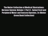 [PDF] The Netter Collection of Medical Illustrations: Nervous System Volume 7 Part II - Spinal