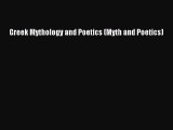 Download Greek Mythology and Poetics (Myth and Poetics) PDF
