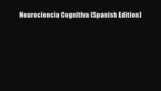 Download Neurociencia Cognitiva (Spanish Edition) Ebook Free
