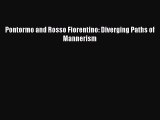 Download Pontormo and Rosso Fiorentino: Diverging Paths of Mannerism PDF Online