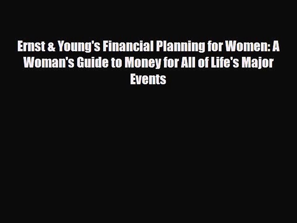 Read ‪Ernst & Young's Financial Planning for Women: A Woman's Guide to Money for All of Life's