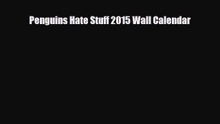Download ‪Penguins Hate Stuff 2015 Wall Calendar PDF Free