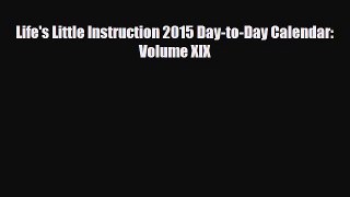 Download ‪Life's Little Instruction 2015 Day-to-Day Calendar: Volume XIX PDF Free