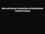 Read Rules and Reason: Perspectives on Constitutional Political Economy Ebook Online