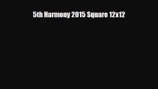 Read ‪5th Harmony 2015 Square 12x12 Ebook Free