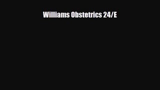 PDF Williams Obstetrics 24/E Read Online