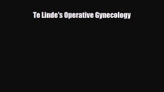 Download Te Linde's Operative Gynecology Free Books