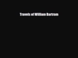 PDF Travels of William Bartram Free Books