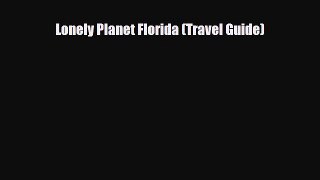 PDF Lonely Planet Florida (Travel Guide) Read Online