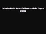 PDF Living Sanibel: A Nature Guide to Sanibel & Captiva Islands Read Online