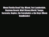 Download Moon Florida Road Trip: Miami Fort Lauderdale Daytona Beach Walt Disney World Tampa