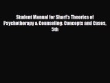 Download Student Manual for Sharf's Theories of Psychotherapy & Counseling: Concepts and Cases