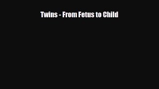 Download Twins - From Fetus to Child [Download] Online