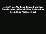 Read You the People: The United Nations Transitional Administration and State-Building (Project