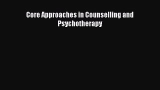 [Download] Core Approaches in Counselling and Psychotherapy [PDF] Full Ebook