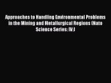Download Approaches to Handling Environmental Problems in the Mining and Metallurgical Regions