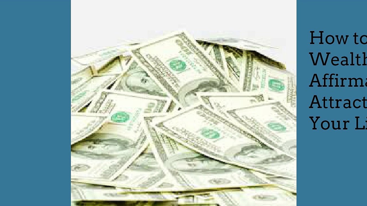 How to Attract Wealth - Spiritually Affirmations to Attract Wealth In Your Life