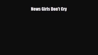 Read ‪News Girls Don't Cry‬ PDF Free