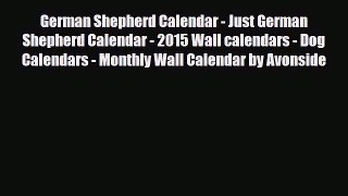 Read ‪German Shepherd Calendar - Just German Shepherd Calendar - 2015 Wall calendars - Dog