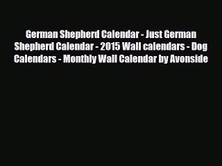 Read ‪German Shepherd Calendar - Just German Shepherd Calendar - 2015 Wall calendars - Dog