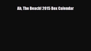 Read ‪Ah The Beach! 2015 Box Calendar Ebook Free