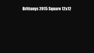 Download ‪Brittanys 2015 Square 12x12 Ebook Free