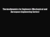 Download Thermodynamics for Engineers (Mechanical and Aerospace Engineering Series)  Read Online