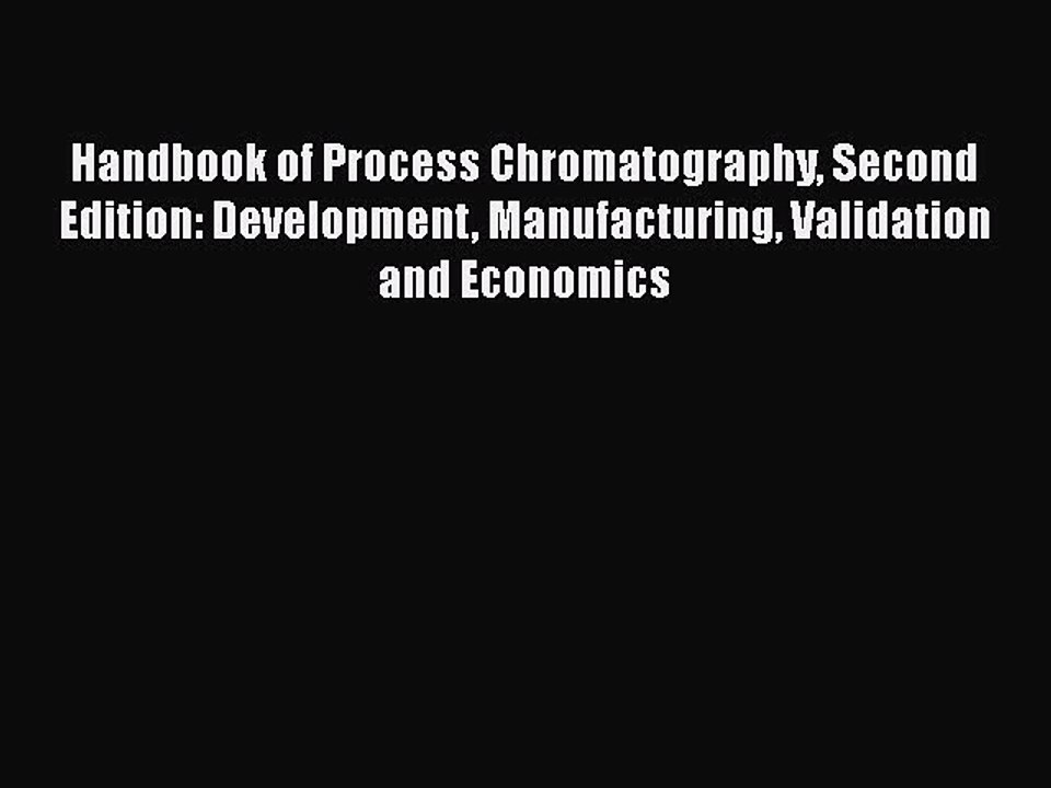 Download Handbook of Process Chromatography Second Edition: Development Manufacturing Validation