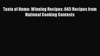 Read Taste of Home: Winning Recipes: 645 Recipes from National Cooking Contests Ebook Free