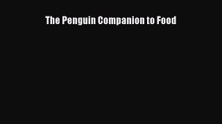 Read The Penguin Companion to Food Ebook Free