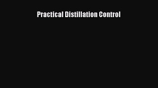 Download Practical Distillation Control Ebook Free