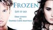 Frozen Let it go Demi Lovato ft. Daniele Carta Mantiglia