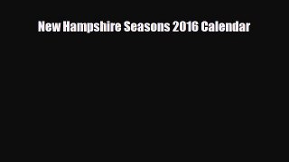 Read ‪New Hampshire Seasons 2016 Calendar Ebook Free
