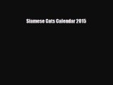 Read ‪Siamese Cats Calendar 2015 Ebook Online