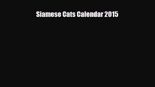 Read ‪Siamese Cats Calendar 2015 Ebook Online