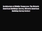 Download Architecture of Middle Tennessee: The Historic American Buildings Survey. (Historic