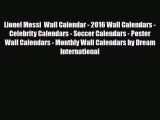 Read ‪Lionel Messi  Wall Calendar - 2016 Wall Calendars - Celebrity Calendars - Soccer Calendars