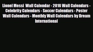Read ‪Lionel Messi  Wall Calendar - 2016 Wall Calendars - Celebrity Calendars - Soccer Calendars