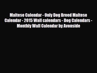 Read ‪Maltese Calendar - Only Dog Breed Maltese Calendar - 2015 Wall calendars - Dog Calendars