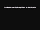 Read ‪Fire Apparatus Fighting Fires 2016 Calendar PDF Online