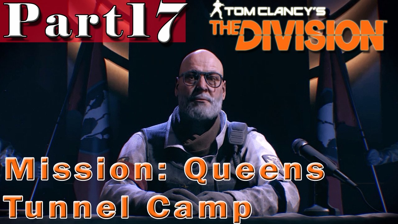 #17| The Division Gameplay Guide | Queens Tunnel Camp | PC Full Walkthrough HD 1080p