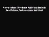 [PDF] Flavour in Food (Woodhead Publishing Series in Food Science Technology and Nutrition)