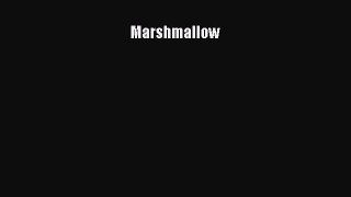 [Download PDF] Marshmallow Read Free