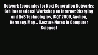 Read Network Economics for Next Generation Networks: 6th International Workshop on Internet