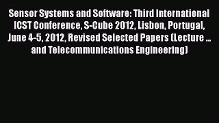 Read Sensor Systems and Software: Third International ICST Conference S-Cube 2012 Lisbon Portugal