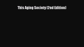 Read This Aging Society (2nd Edition) Ebook Free